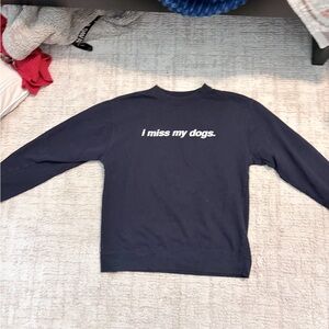 Navy Blue Crewneck Sweatshirt I Miss My Dogs